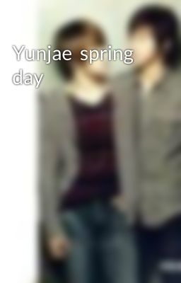 Yunjae  spring day