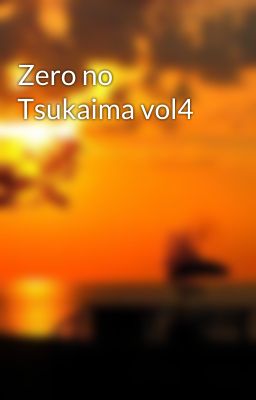 Zero no Tsukaima vol4