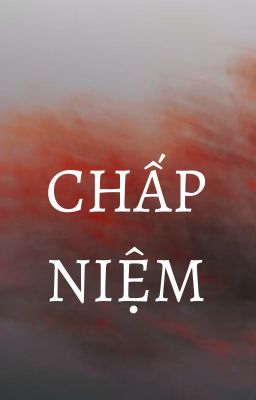 (ZSWW) Chấp niệm