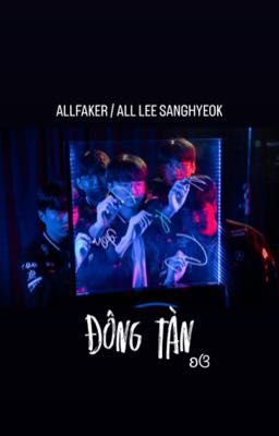 ୨୧ allfaker | đông tàn ⌗