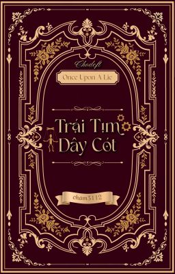 ‎˚₊‧꒰ა Once Upon A Lie | 14:00 ໒꒱ ‧₊˚ Trái Tim Dây Cót