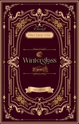 ˚₊‧꒰ა Once Upon A Lie | 24:00 ໒꒱ ‧₊˚ Winterglass