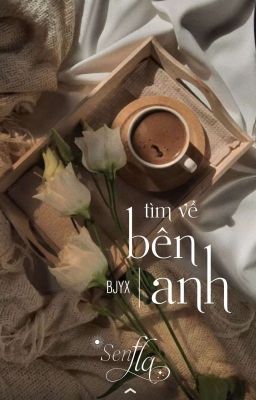 ᶠᵘˡˡ | 𝐁𝐉𝐘𝐗 • Tìm về bên anh - Senfla