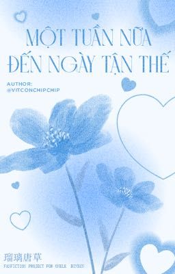 【瑠璃唐草 •20:00】Một tuần nữa đến ngày tận thế