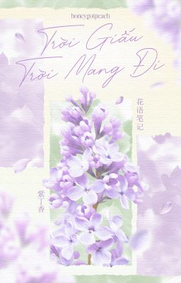 [花语笔记 / 22:00] Trời Giấu Trời Mang Đi