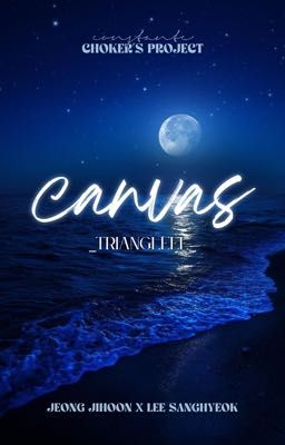╹𝐂𝐨𝐧𝐬𝐭𝐚𝐧𝐭𝐞 এଓ 𝟐𝟐:𝟎𝟎╻Canvas