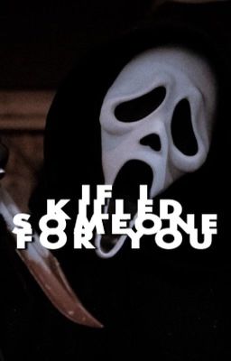 𝐈𝐅 𝐈 𝐊𝐈𝐋𝐋𝐄𝐃 𝐒𝐎𝐌𝐄𝐎𝐍𝐄 𝐅𝐎𝐑 𝐘𝐎𝐔, 𝖻𝗂𝗅𝗅𝗒 𝗅𝗈𝗈𝗆𝗂𝗌