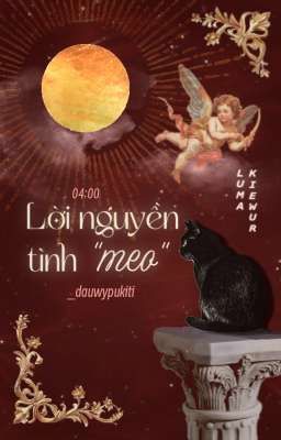 [ 𝐋𝐮𝐦𝐚 𝐊𝐢𝐞𝐰𝐮𝐫| 04:00 ] Lời nguyền tình 