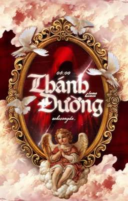 [𝐋𝐮𝐦𝐚 𝐊𝐢𝐞𝐰𝐮𝐫 | 06:00] Thánh Đường