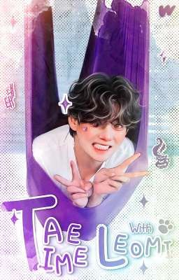 💜﹒ 𝐓𝐄𝐀 𝐓𝐈𝐌𝐄 𝐖𝐈𝐓𝐇 𝐋𝐄𝐎𝐌𝐈 ！ᵎᵎ