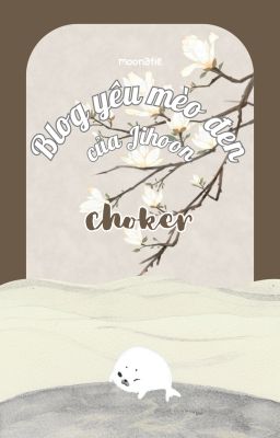 𝐜𝐡𝐨𝐤𝐞𝐫 ☾ blog yêu mèo đen của jihoon