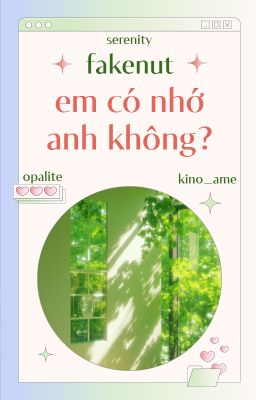 𝐬𝐞𝐫𝐞𝐧𝐢𝐭𝐲 | 𝐟𝐚𝐤𝐞𝐧𝐮𝐭 - 𝟐𝟎:𝟎𝟎 ✗ em có nhớ anh không?