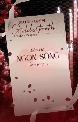 ❝𝐺𝑖𝑙𝑑𝑒𝑑 𝑇𝑟𝑜𝑡ℎ | 15❞ Bên rìa ngọn sóng