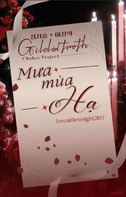 ❝𝐺𝑖𝑙𝑙𝑒𝑑 𝑇𝑟𝑜𝑡ℎ | 10 ❞ Mưa Mùa Hạ