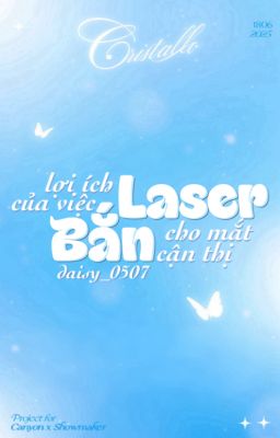 [𝑪𝒓𝒊𝒔𝒕𝒂𝒍𝒍𝒐| 12:00] Lợi ích của việc bắn laser cho mắt cận thị