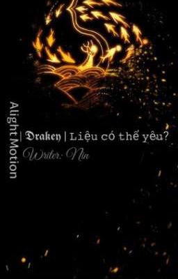 | 𝕯𝖗𝖆𝖐𝖊𝖞 |𝙻𝚒ệ𝚞 𝚌ó 𝚝𝚑ể 𝚢ê𝚞?