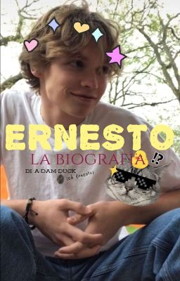 𝕰rᥒᥱs𝗍᥆: La Biografia 