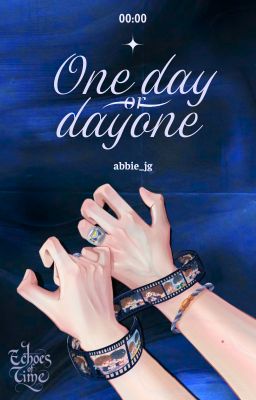 𝗘𝗰𝗵𝗼𝗲𝘀 𝗼𝗳 𝗧𝗶𝗺𝗲 | 00:00 | One day or day one