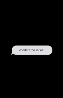 𝙘𝙝𝙤𝙙𝙚𝙛𝙩 ˙✦  𝙩𝙝𝙚 𝙨𝙚𝙧𝙞𝙚𝙨