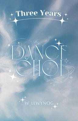 「𝟑 𝒀𝒆𝒂𝒓𝒔 ꨄ ᴘᴇᴀʀᴀɴ」 Dance Choi